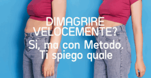 Vuoi dimagrire velocemente ma senza mettere a rischio salute e buonumore? È possibile, ma solo se lo fai nel modo giusto